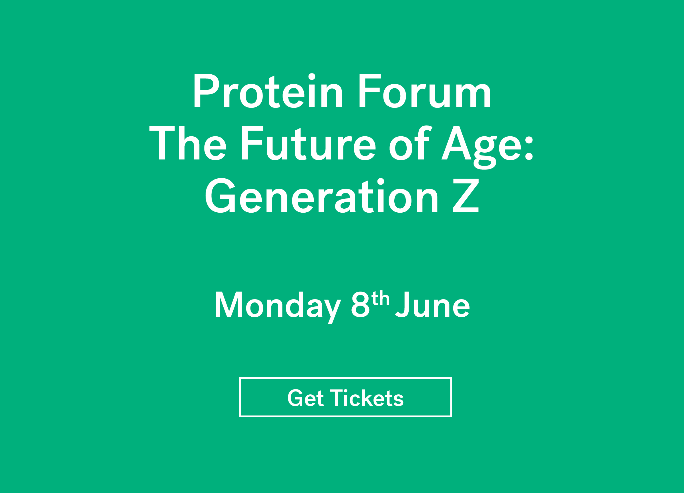 Protein Forum: The Future of Age: Generation Z