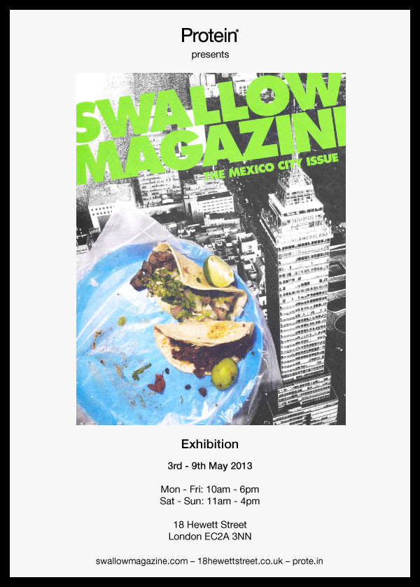 Protein Presents: Swallow Magazine 'The Mexico City Issue' Exhibition